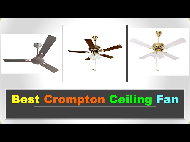 Best Crompton Ceiling Fans In India